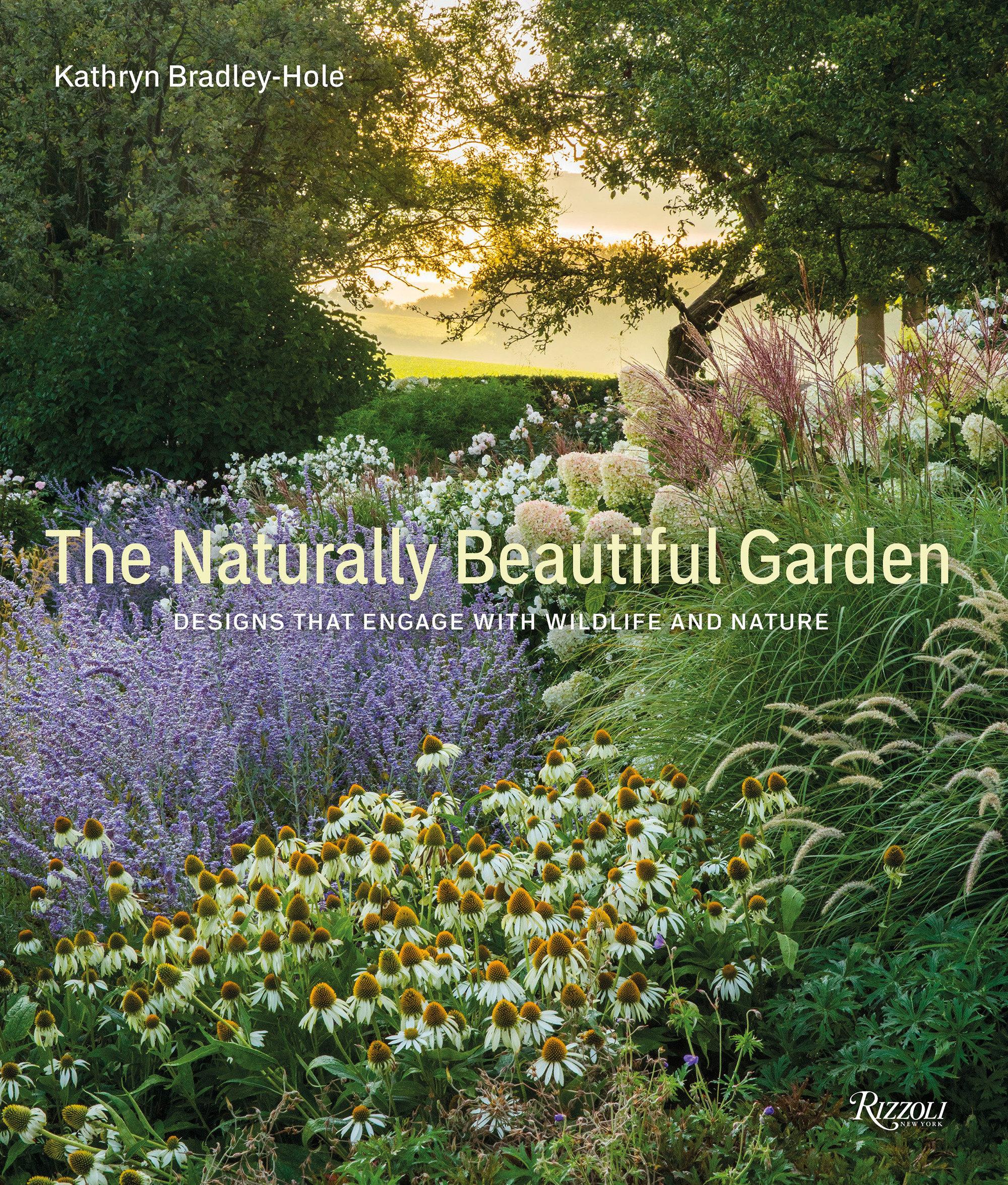 Cover: 9780789345059 | The Naturally Beautiful Garden | Kathryn Bradley-Hole | Buch | 2024