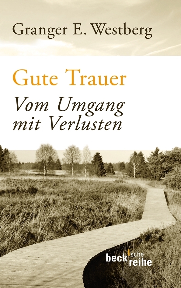 Cover: 9783406621208 | Gute Trauer | Vom Umgang mit Verlusten | Granger E. Westberg | Buch