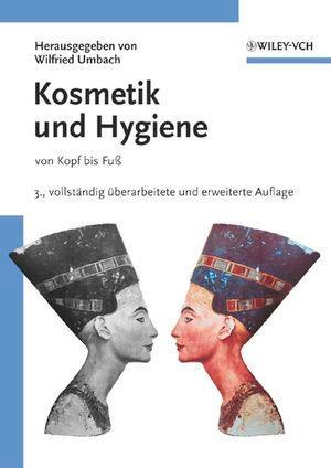 Cover: 9783527309962 | Kosmetik und Hygiene | Wilfried Umbach | Taschenbuch | Deutsch | 2004