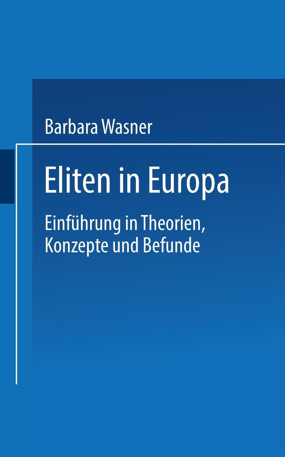 Cover: 9783810038753 | Eliten in Europa | Einführung in Theorien, Konzepte und Befunde | Buch