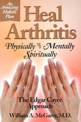 Cover: 9780876043998 | Heal Arthritis: Physically, Mentally, Spiritually | McGarey | Buch