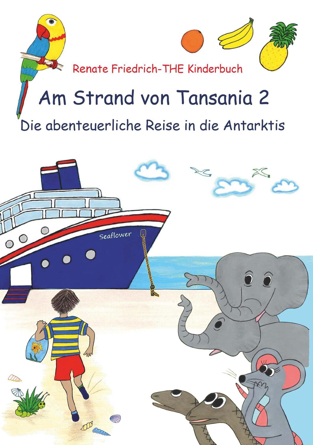 Cover: 9783991655572 | Am Strand von Tansania 2 | Die abenteuerliche Reise in die Antarktis