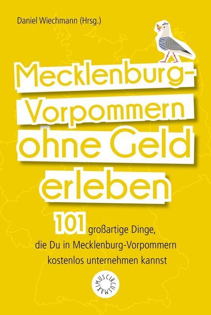 Cover: 9783742306104 | Mecklenburg-Vorpommern ohne Geld erleben | Daniel Wiechmann | Buch