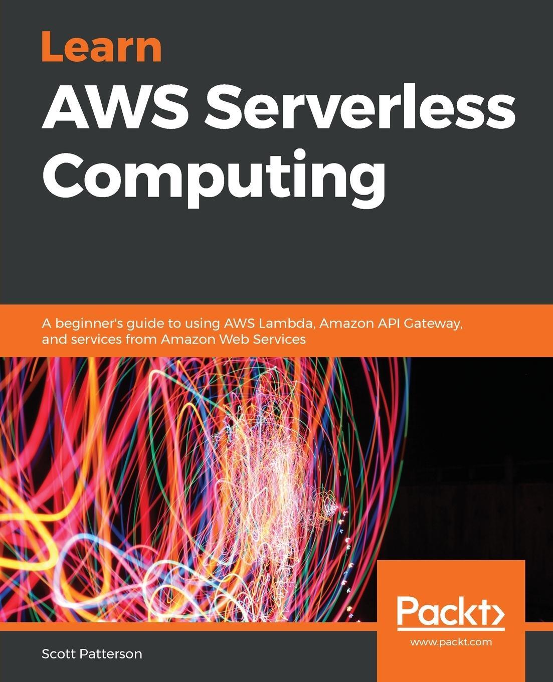Cover: 9781789958355 | Learn AWS Serverless Computing | Scott Patterson | Taschenbuch | 2019