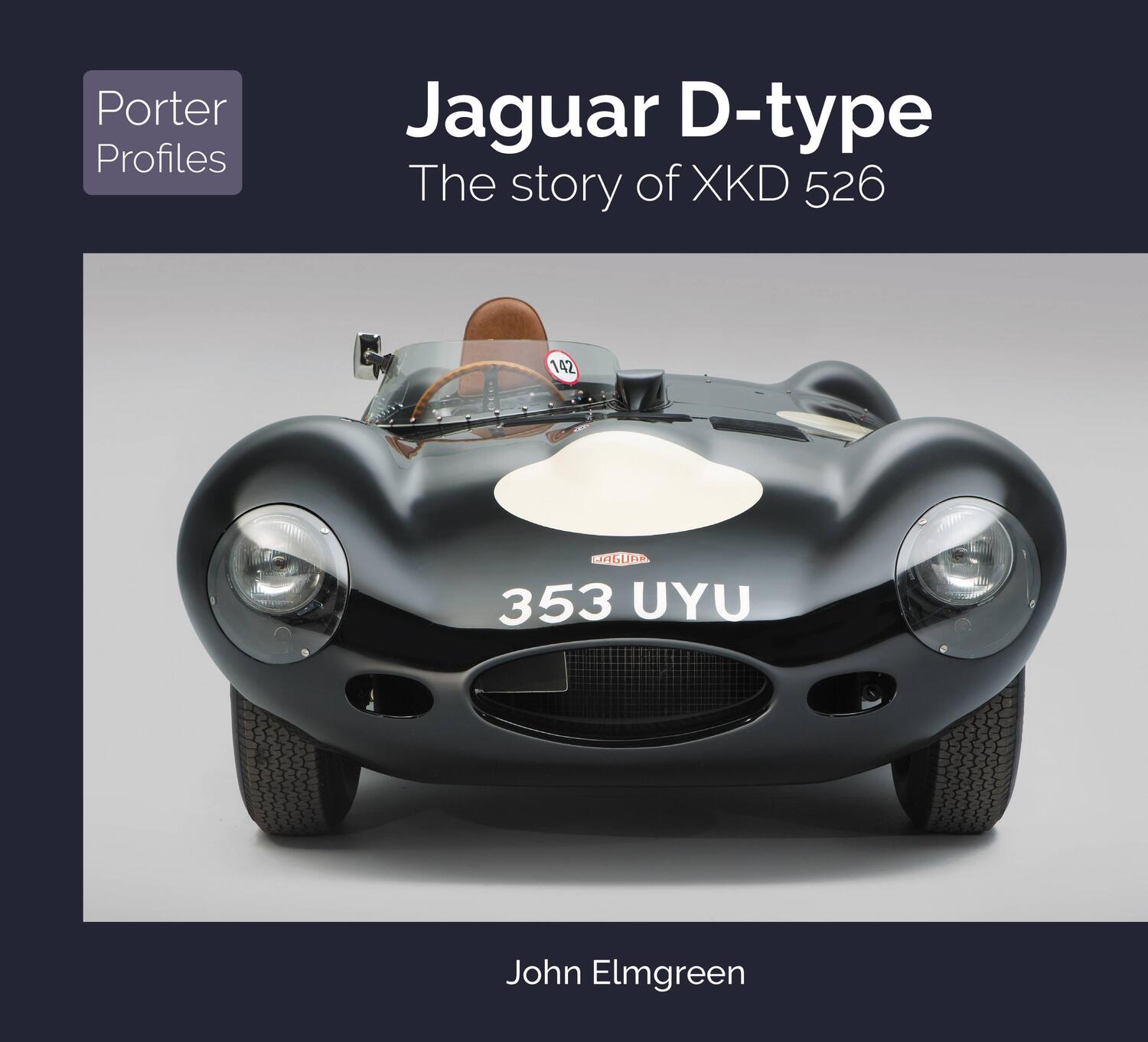Cover: 9781907085956 | Jaguar D-Type | The Story of XKD526 | John Elmgreen | Buch | Gebunden