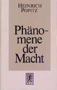 Cover: 9783161458972 | Phänomene der Macht | Heinrich Popitz | Buch | Deutsch | 2004