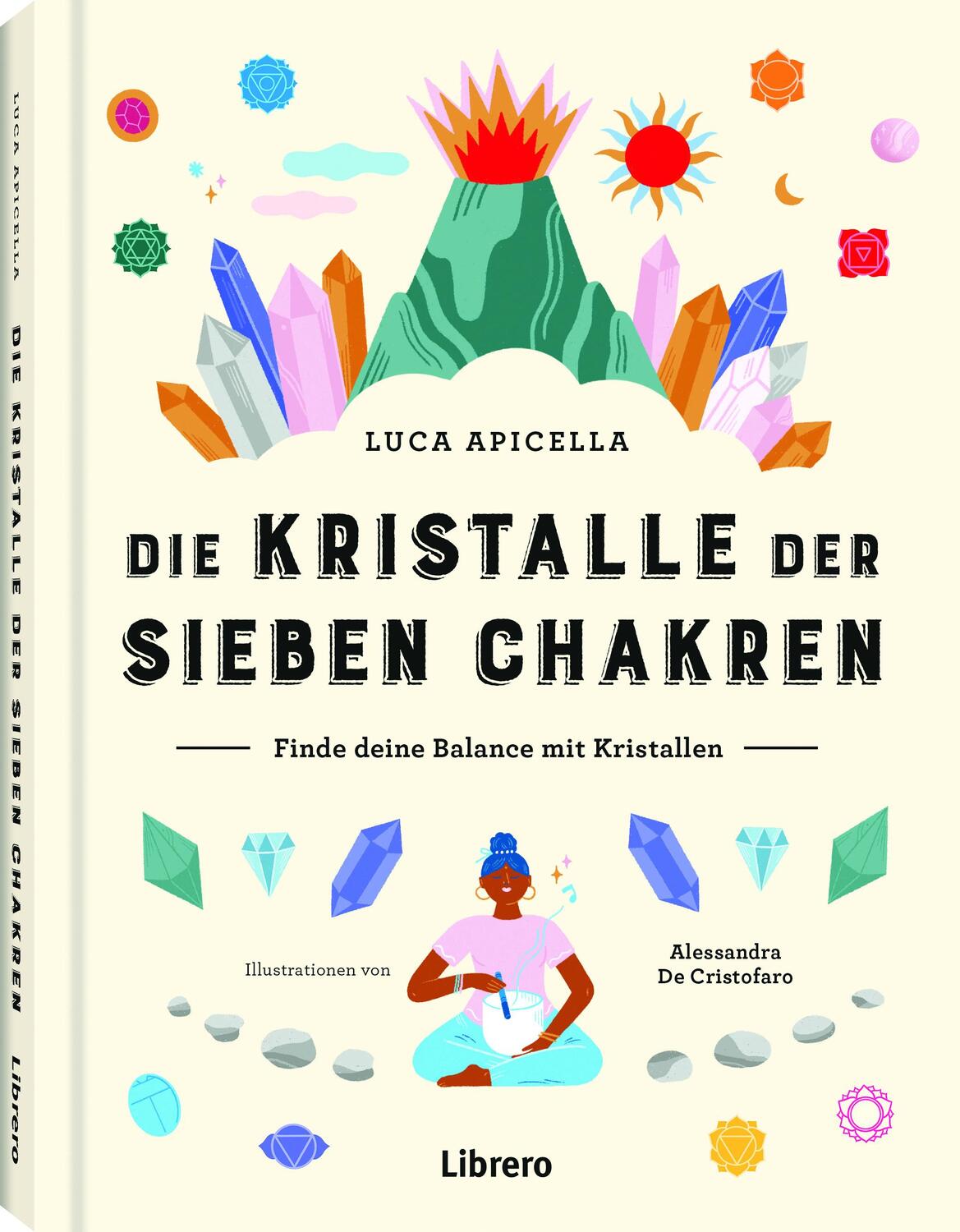 Cover: 9789463598712 | Die sieben Kristalle der Chakren | Luca Apicella | Buch | Deutsch
