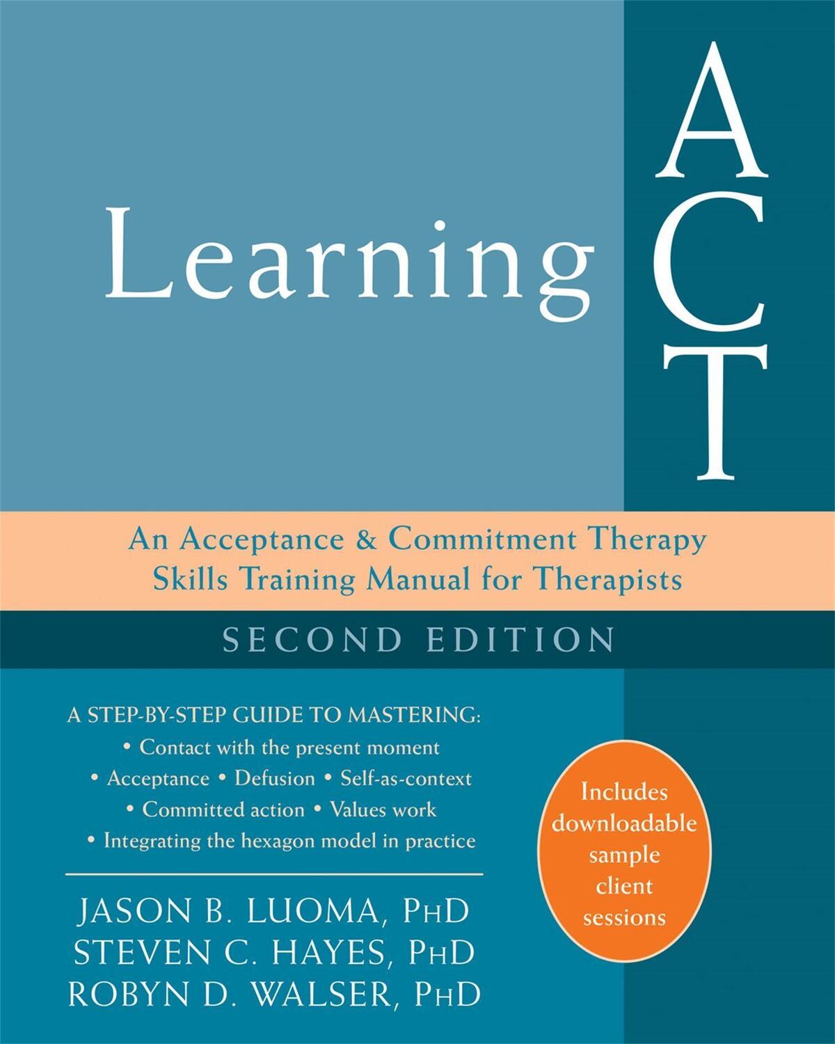 Cover: 9781626259492 | Learning ACT, 2nd Edition | Jason B. Luoma (u. a.) | Taschenbuch