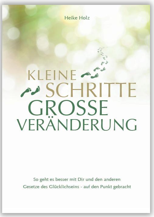 Cover: 9783941633483 | Kleine Schritte Große Veränderungen | Heike Holz | Buch | Deutsch