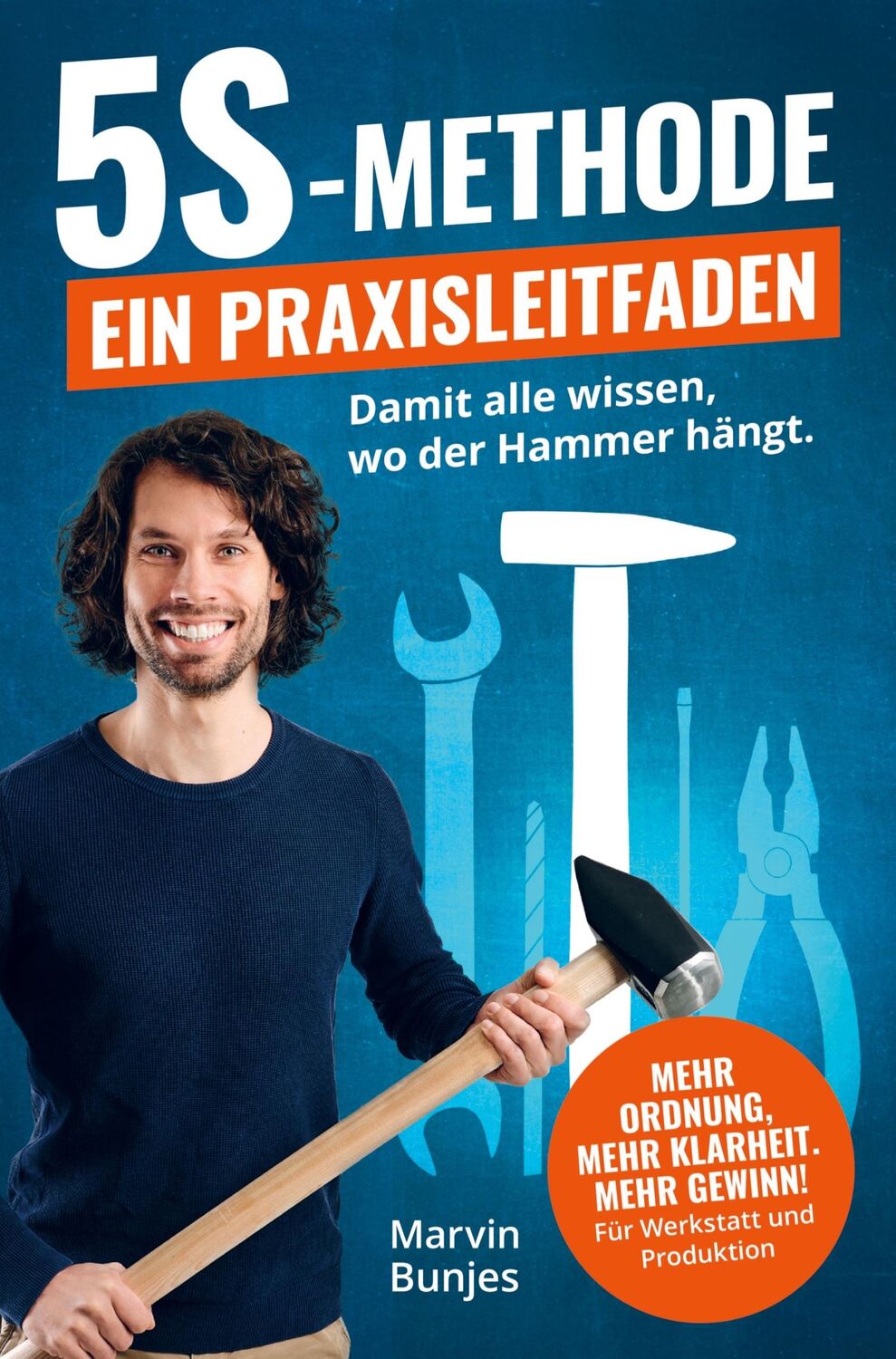 Cover: 9789403699585 | 5S-Methode: Ein Praxisleitfaden | Marvin Bunjes | Taschenbuch | 216 S.