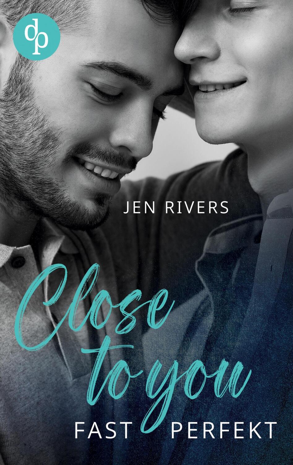 Cover: 9783986375560 | Close to you | Fast perfekt | Jen Rivers | Taschenbuch | Paperback