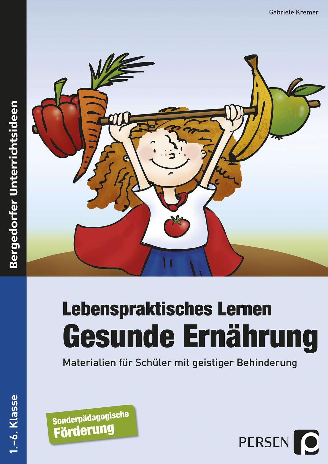 Cover: 9783403232612 | Lebenspraktisches Lernen: Gesunde Ernährung | Gabriele Kremer | 2013