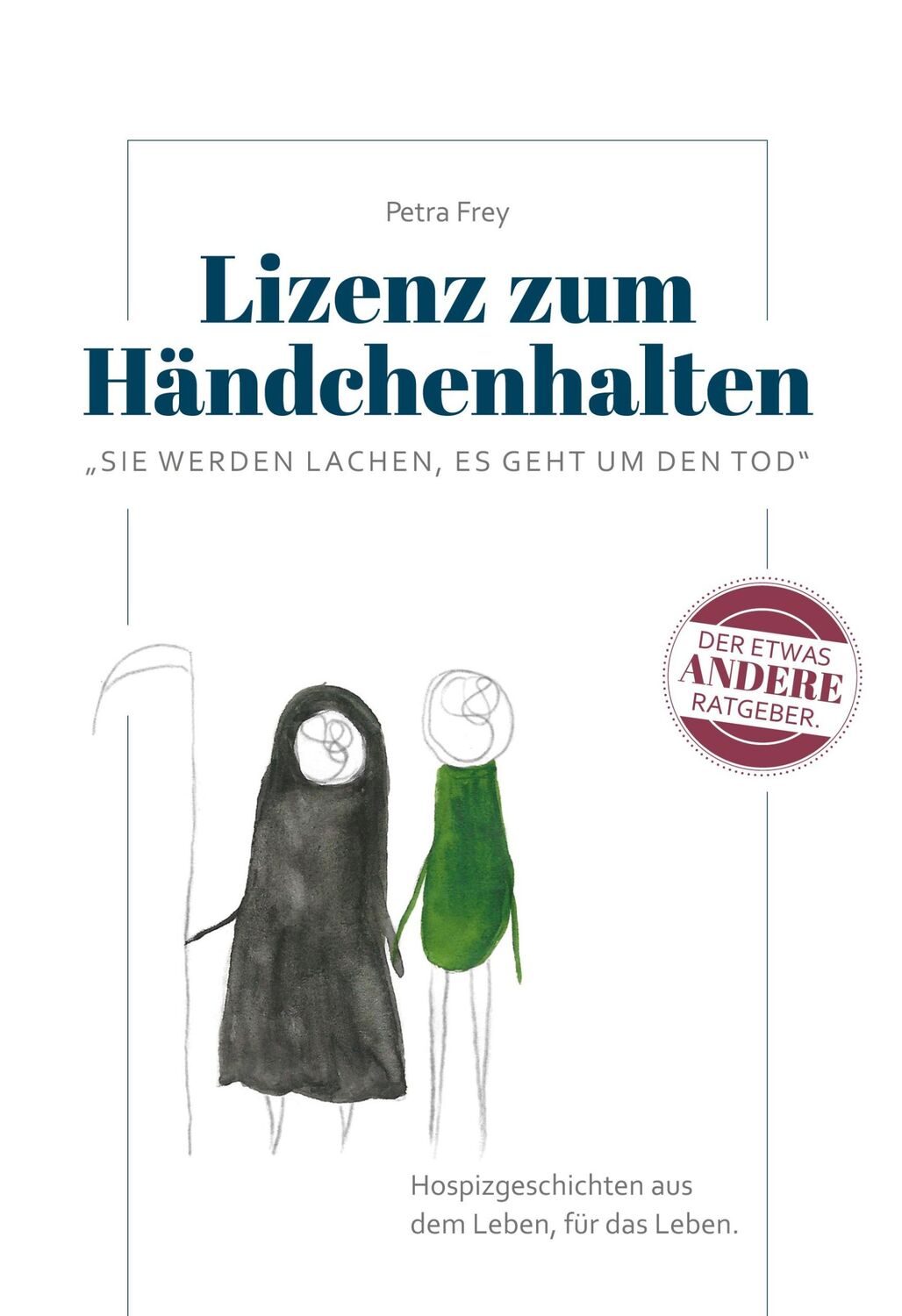 Cover: 9783756878710 | Lizenz zum Händchenhalten | Sie werden lachen, es geht um den Tod