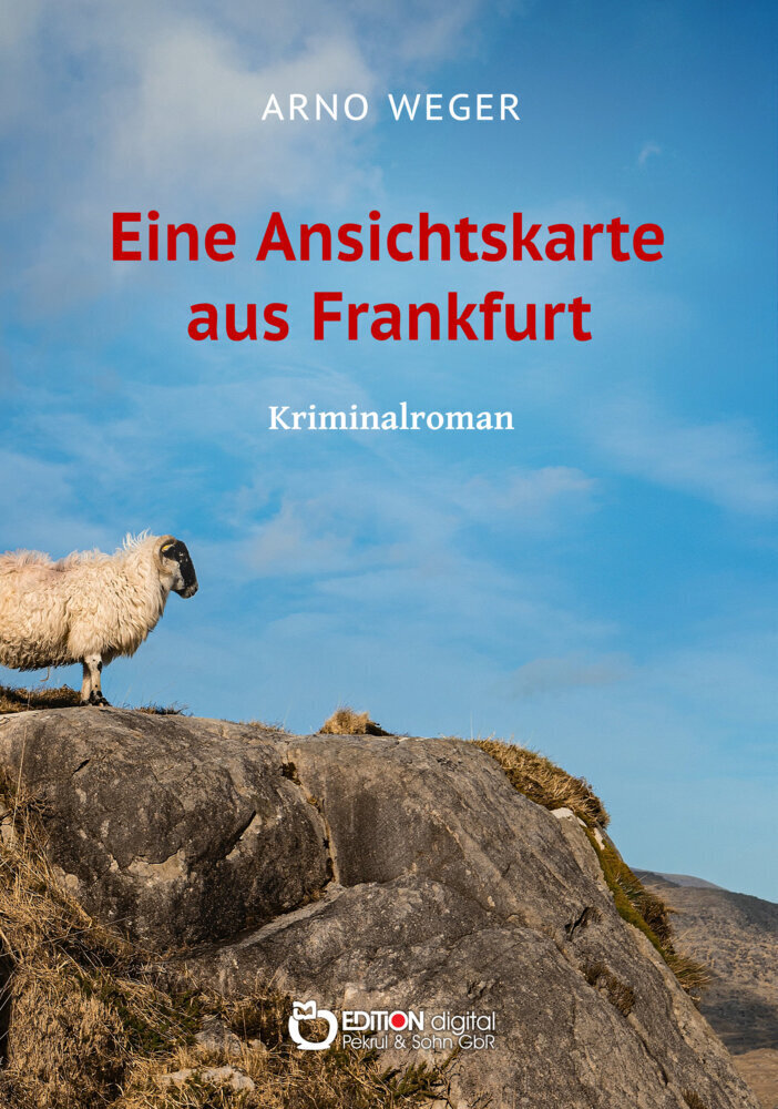 Cover: 9783965213999 | Eine Ansichtskarte aus Frankfurt | Kriminalroman | Arno Weger | Buch