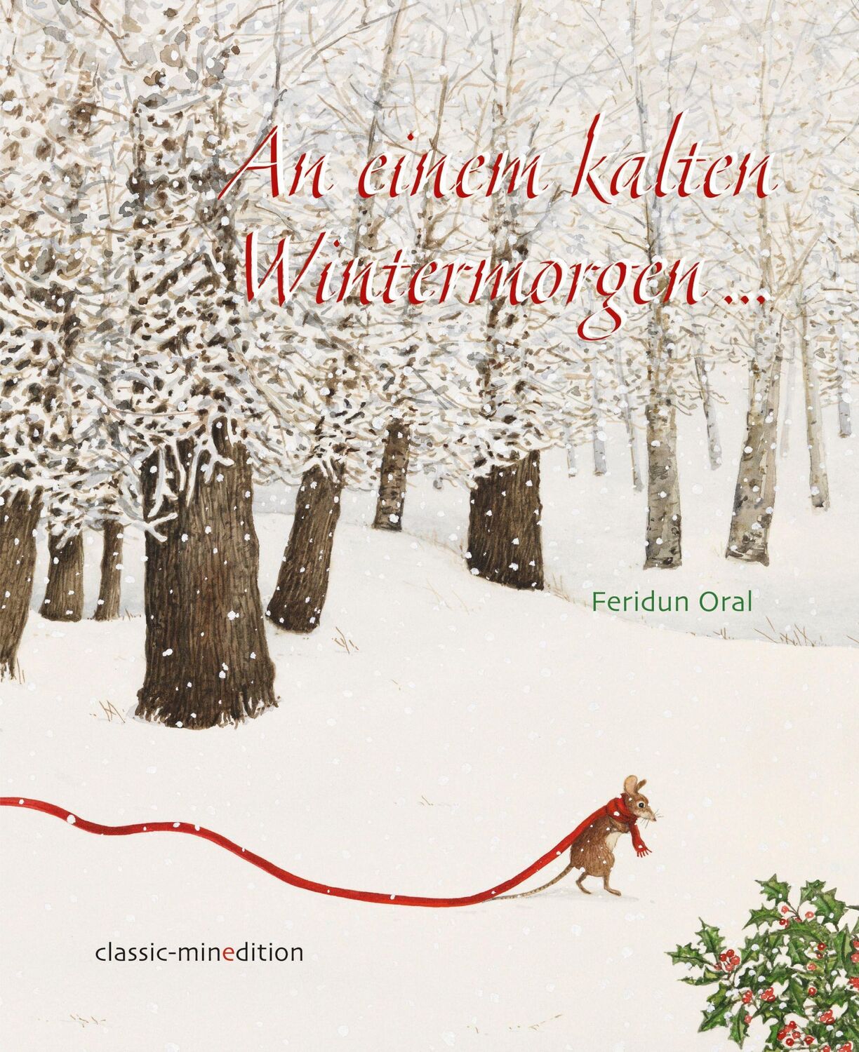 Cover: 9783039343690 | An einem kalten Wintermorgen... | Feridun Oral | Buch | 32 S. | 2020