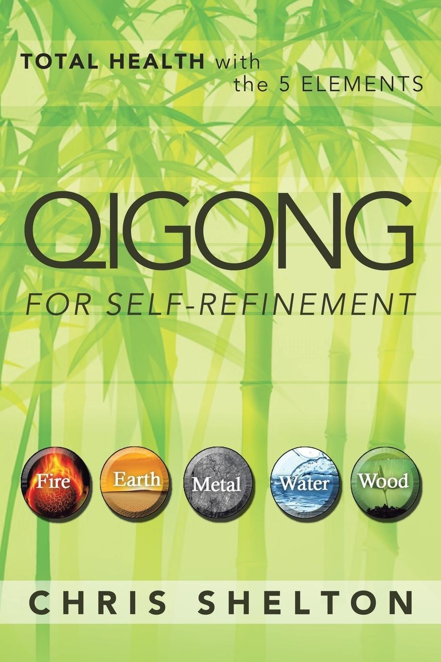 Cover: 9781452574745 | Qigong for Self-Refinement | Total Health with the 5 Elements | Buch
