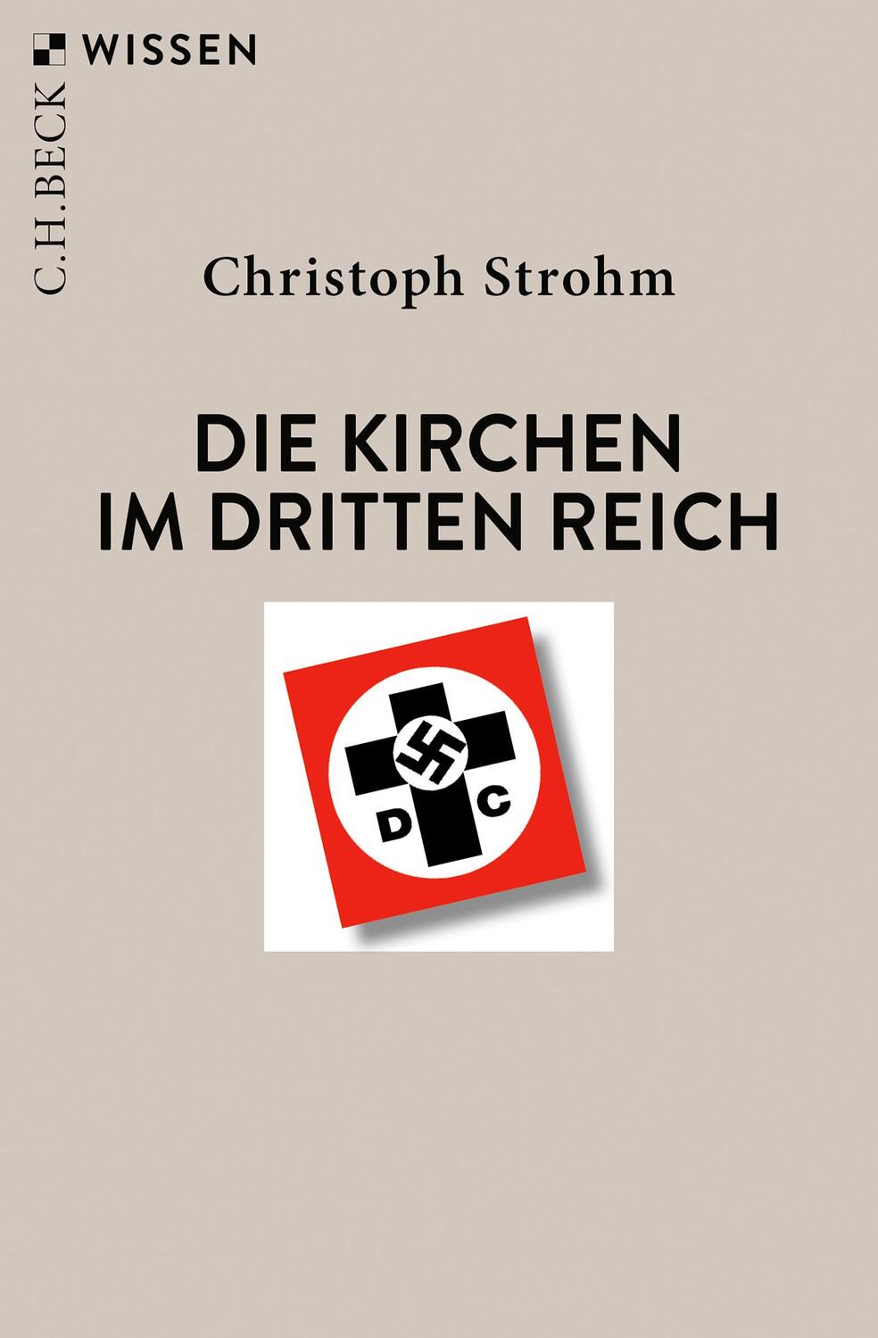 Cover: 9783406758904 | Die Kirchen im Dritten Reich | Christoph Strohm | Taschenbuch | 2021