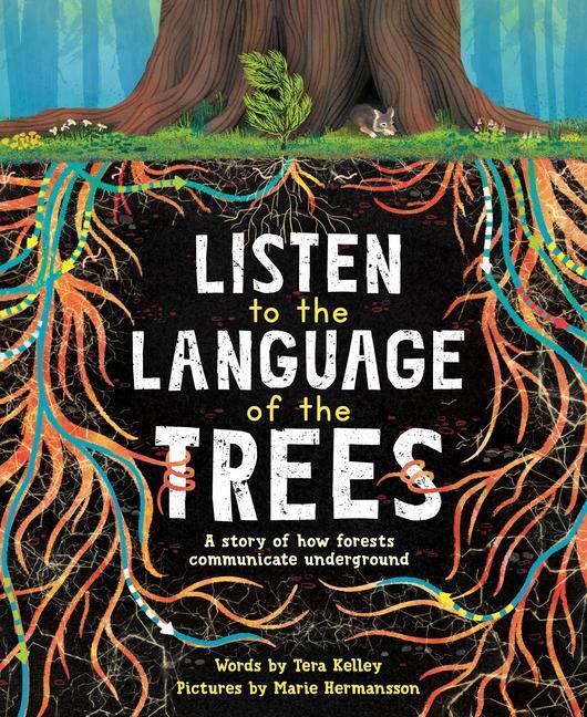 Cover: 9781728232164 | Listen to the Language of the Trees: A Story of How Forests...