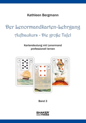 Cover: 9783868586244 | Der Lenormandkarten-Lehrgang, Aufbaukurs | Kathleen Bergmann | Buch