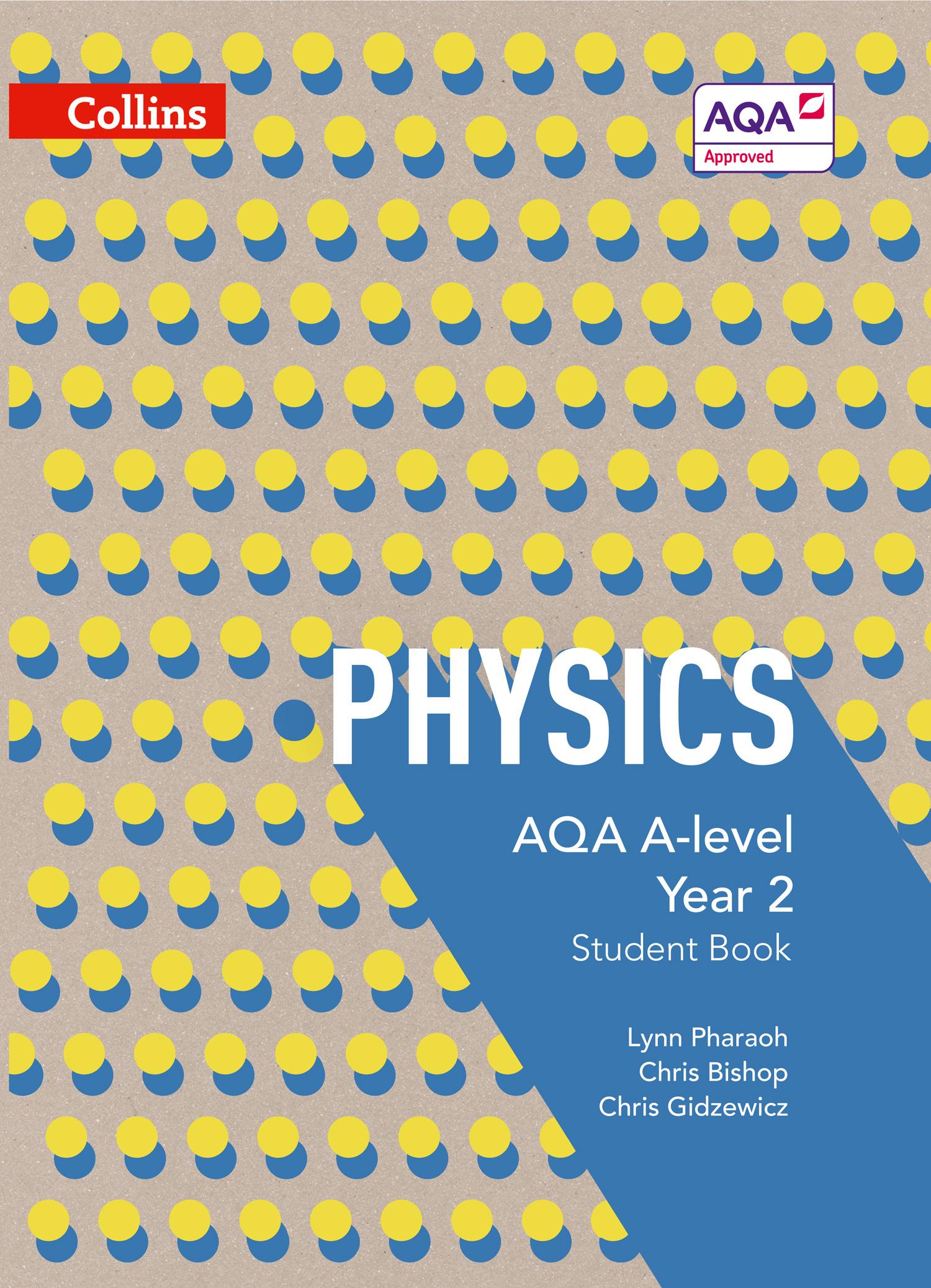 Cover: 9780007597642 | AQA A Level Physics Year 2 Student Book | Chris Bishop (u. a.) | Buch