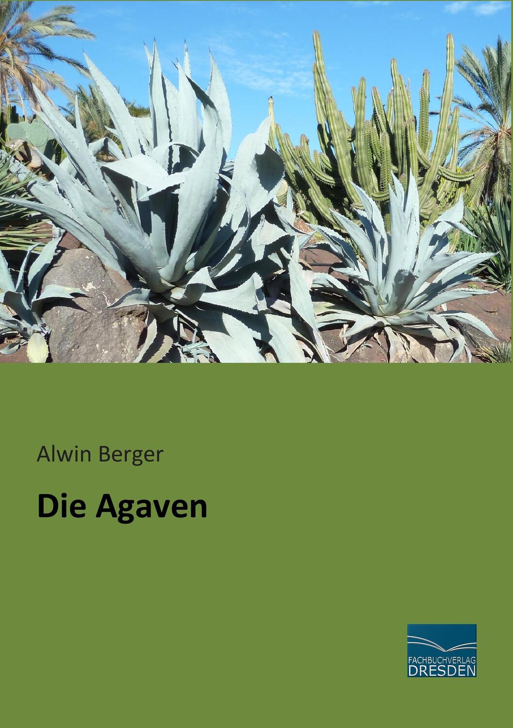 Cover: 9783956925856 | Die Agaven | Alwin Berger | Taschenbuch | Paperback