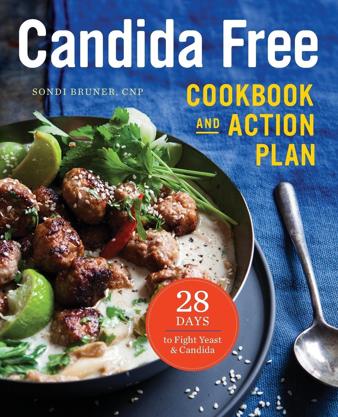 Cover: 9781623156558 | The Candida Free Cookbook and Action Plan | Sondi Bruner | Taschenbuch