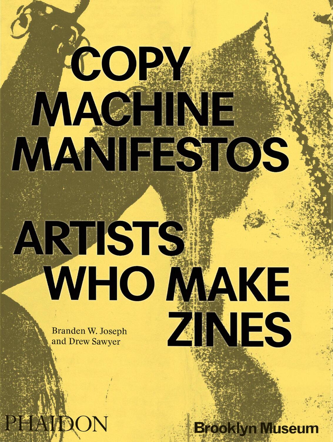 Cover: 9781838667085 | Copy Machine Manifestos | Artists Who Make Zines | Joseph (u. a.)