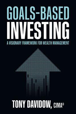 Cover: 9781264268207 | Goals-Based Investing: A Visionary Framework for Wealth Management
