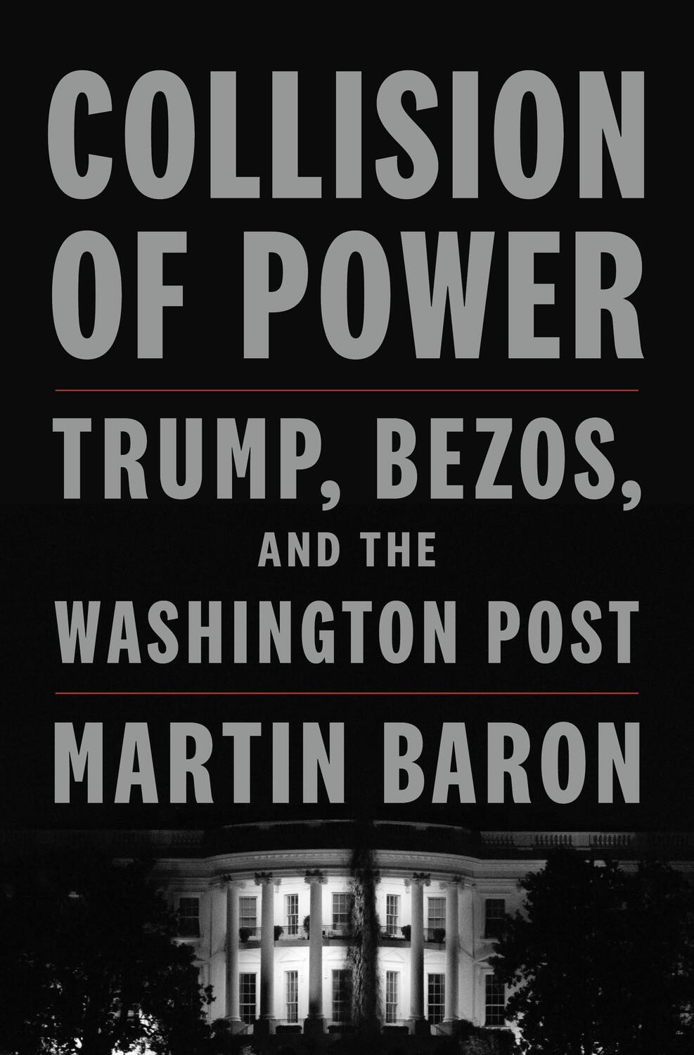 Cover: 9781250844200 | Collision of Power: Trump, Bezos, and the Washington Post | Baron