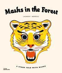 Cover: 9783899557633 | Masks in the Forest | Laurent Moreau | Buch | 40 S. | Englisch | 2017