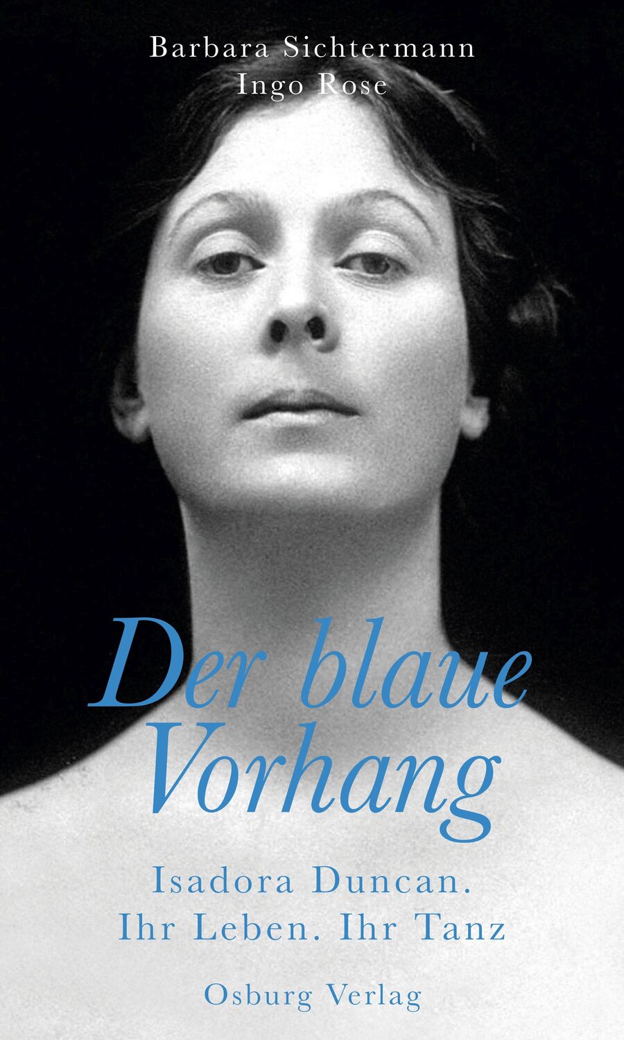 Cover: 9783955102609 | Der blaue Vorhang | Isadora Duncan. Ihr Leben. Ihr Tanz | Buch | 2021