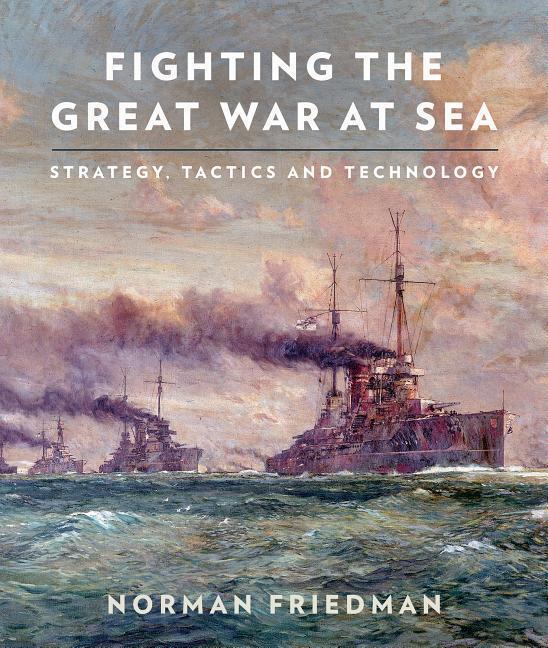 Cover: 9781526765499 | Fighting the Great War at Sea | Strategy, Tactics and Technology
