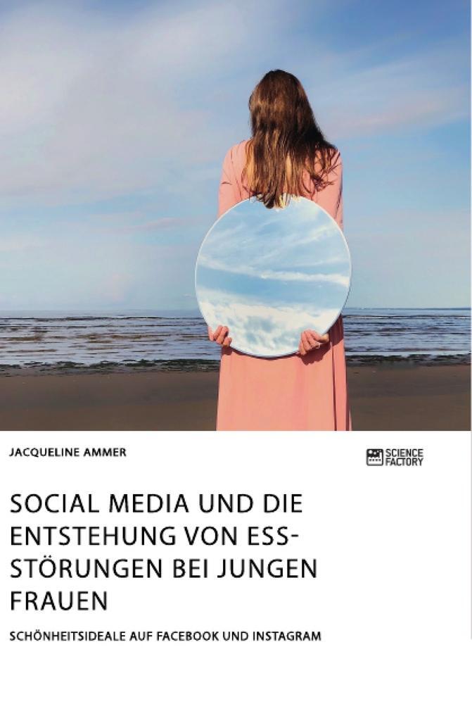 Cover: 9783964871800 | Social Media und die Entstehung von Essstörungen bei jungen Frauen....