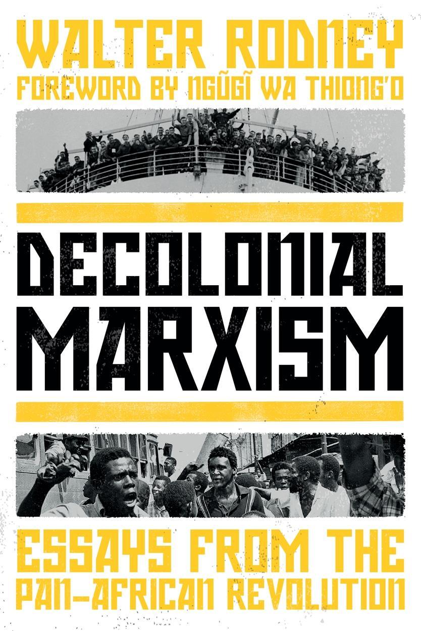 Cover: 9781839764110 | Decolonial Marxism | Essays from the Pan-African Revolution | Rodney