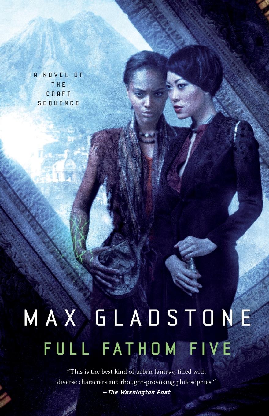 Cover: 9780765335760 | Full Fathom Five | Max Gladstone | Taschenbuch | Paperback | Englisch