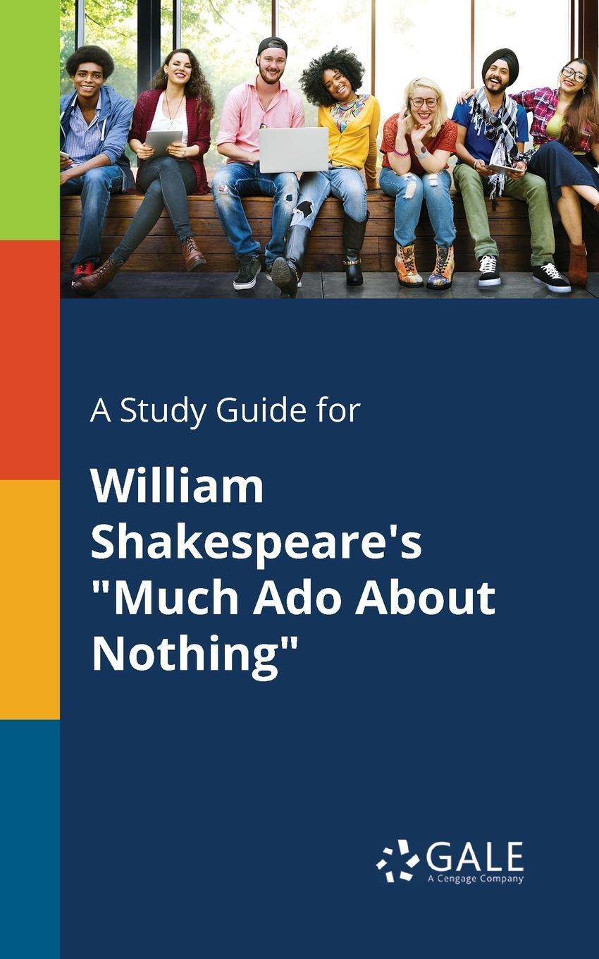 Cover: 9781375384759 | A Study Guide for William Shakespeare's "Much Ado About Nothing"