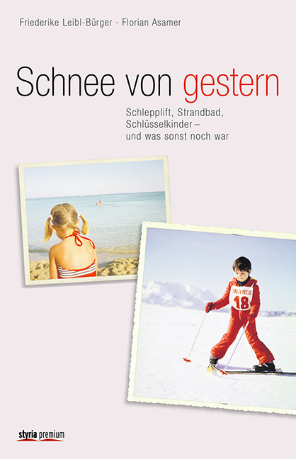 Cover: 9783222134562 | Schnee von gestern | Friederike Leibl-Bürger (u. a.) | Taschenbuch