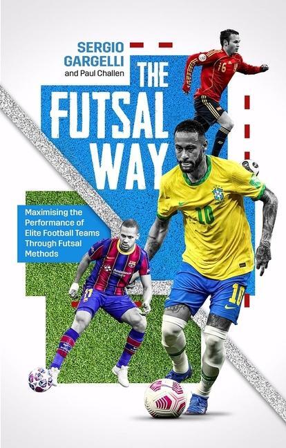 Cover: 9781801502030 | The Futsal Way | Paul Challen (u. a.) | Taschenbuch | Englisch | 2022