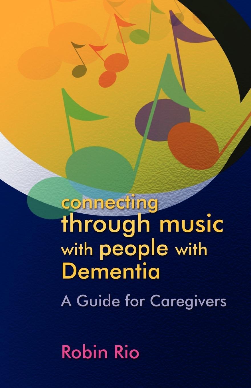 Cover: 9781843109051 | Connecting Through Music with People with Dementia | Robin Rio | Buch