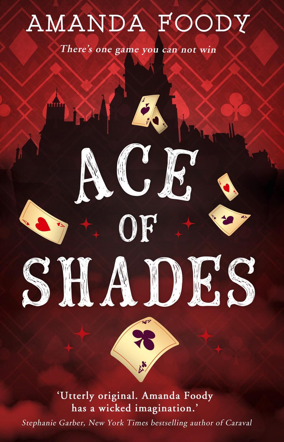 Cover: 9781848455450 | Ace Of Shades | Amanda Foody | Taschenbuch | The Shadow Game series