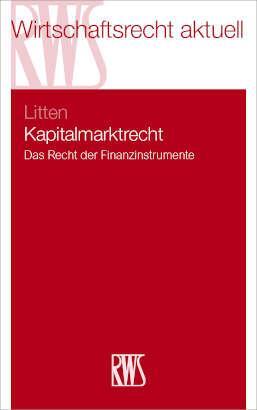 Cover: 9783814503936 | Kapitalmarktrecht | Das Recht der Finanzinstrumente | Rüdiger Litten