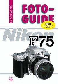 Cover: 9783889551399 | Nikon F75 | Günter Richter | Taschenbuch | FotoGuide Foto-Guide | 2003
