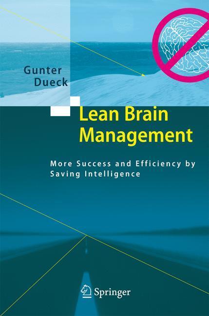 Cover: 9783642090912 | Lean Brain Management | Gunter Dueck | Taschenbuch | Paperback | 2010