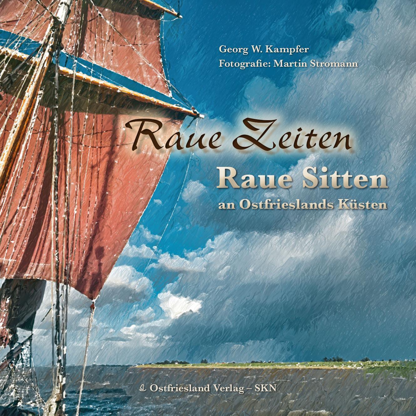 Cover: 9783944841137 | Raue Zeiten - Raue Sitten | Georg Kampfer | Buch | Deutsch | 2015