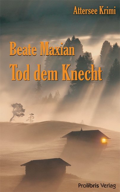 Cover: 9783935263726 | Tod dem Knecht | Attersee Krimi | Beate Maxian | Taschenbuch | 184 S.