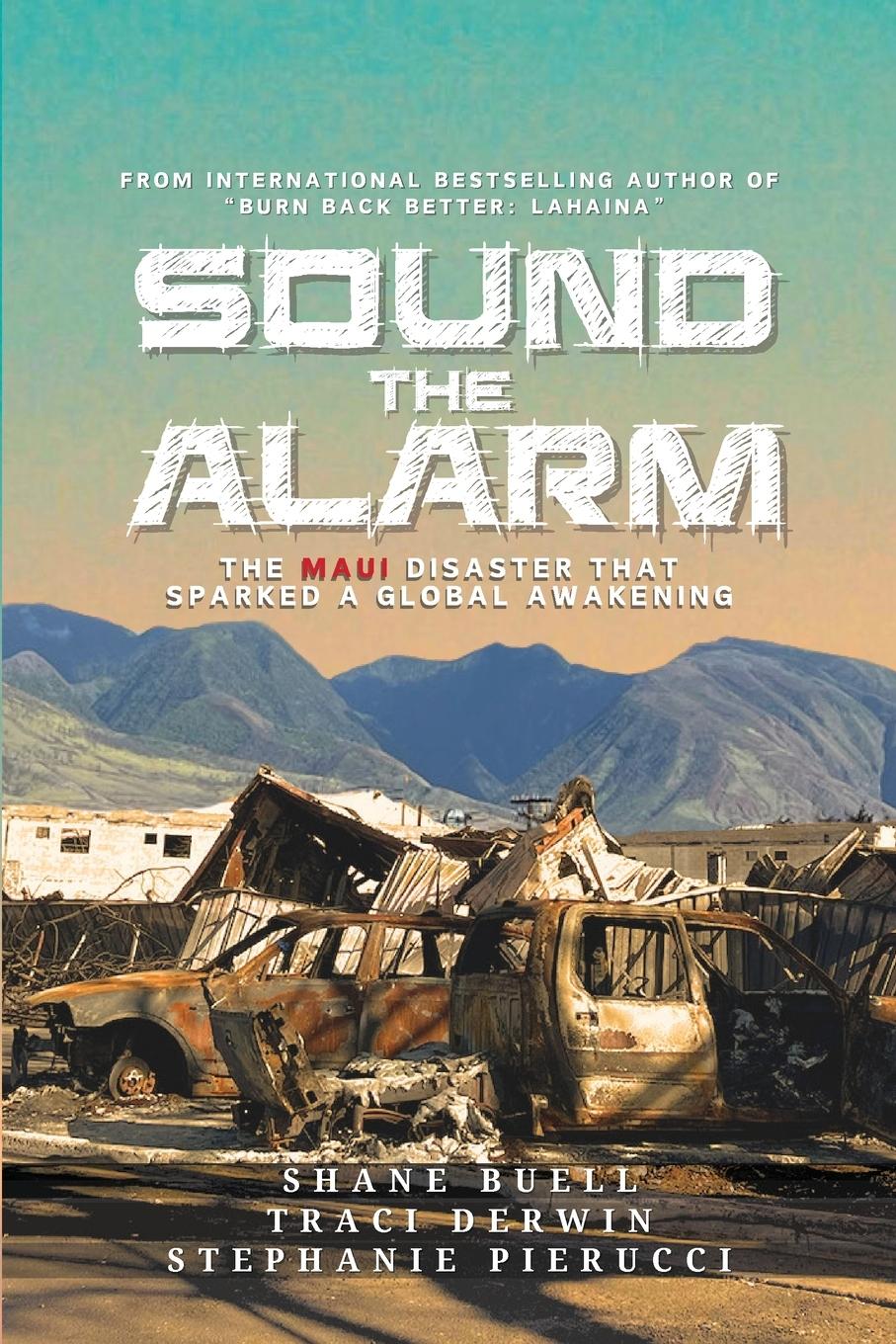 Cover: 9781962578486 | Sound the Alarm | The Maui Disaster That Sparked An Awakening | Buch