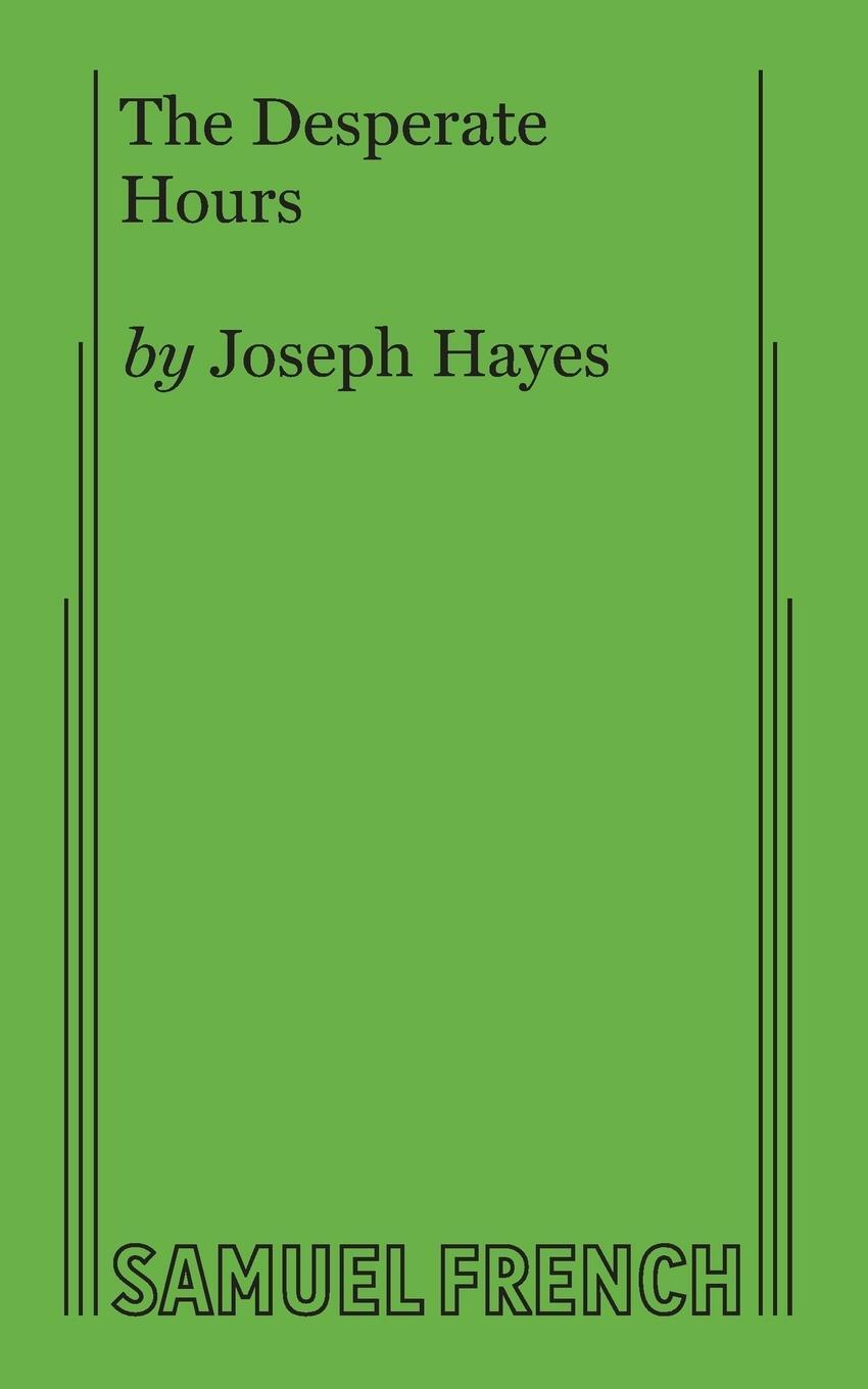 Cover: 9780573607974 | The Desperate Hours | Joseph Hayes | Taschenbuch | Paperback | 2017