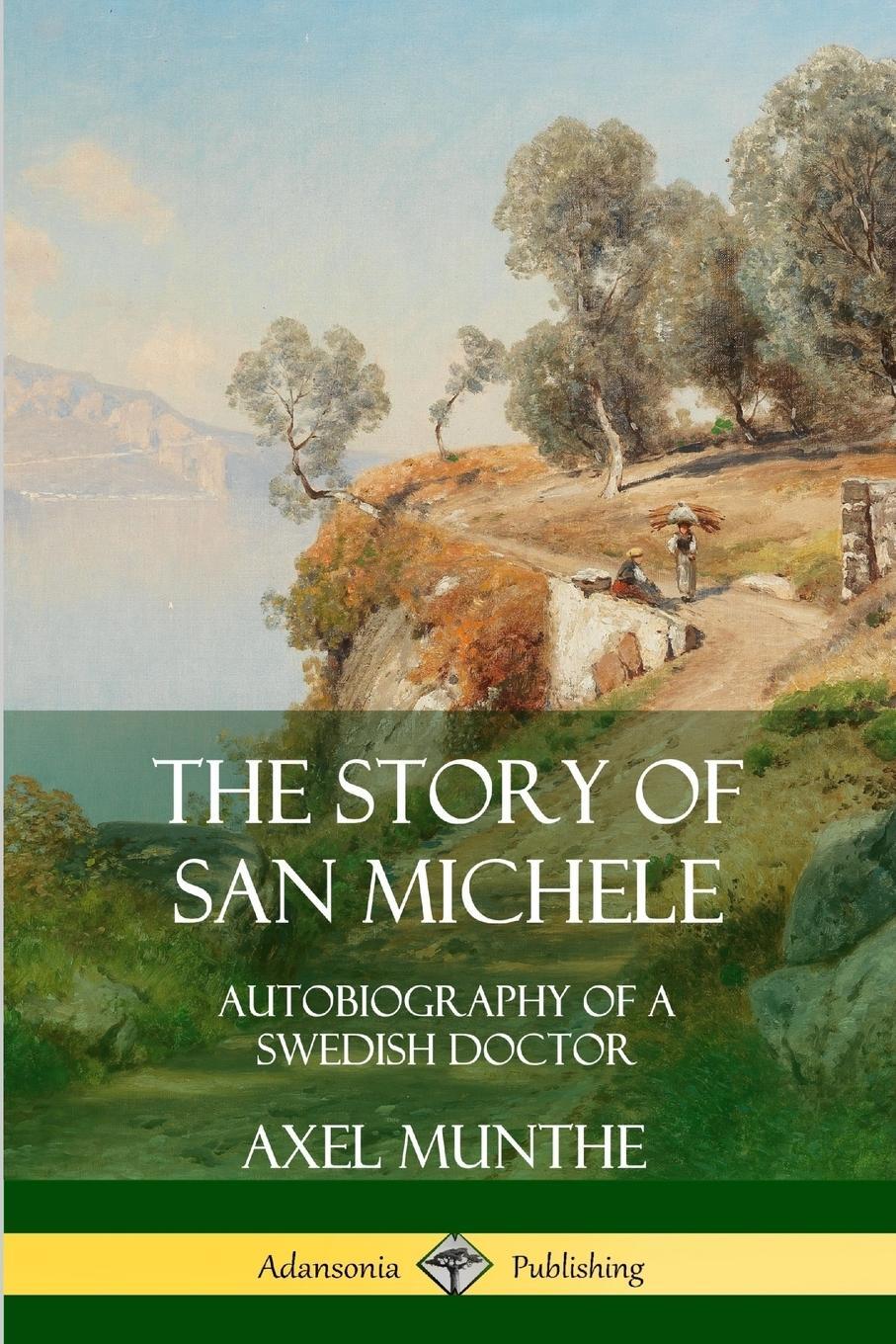 Cover: 9780359748051 | The Story of San Michele | Autobiography of a Swedish Doctor | Munthe