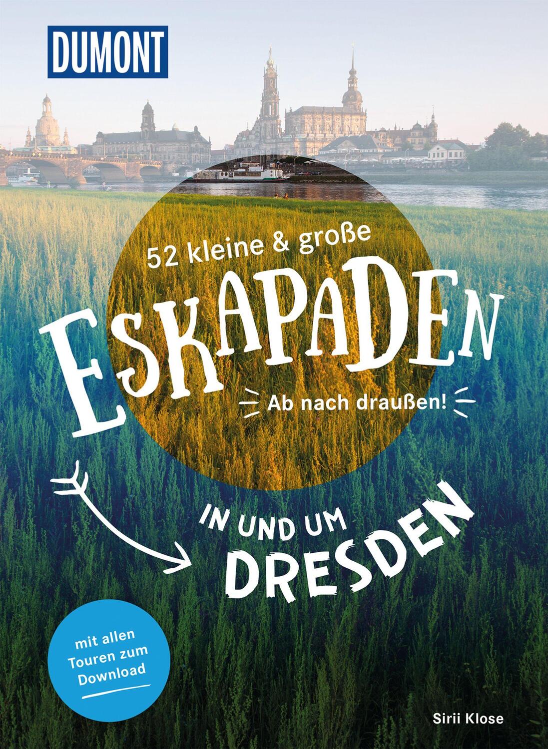 Cover: 9783770180813 | 52 kleine &amp; große Eskapaden in und um Dresden | Ab nach draußen!