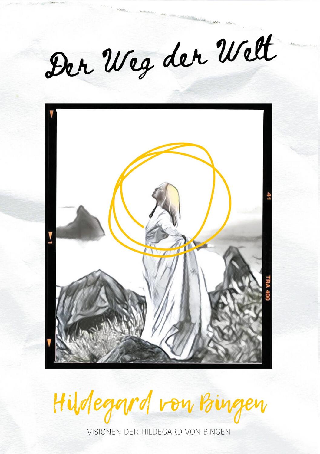 Cover: 9783751972086 | Der Weg der Welt | Visionen der Hildegard von Bingen | Bingen | Buch